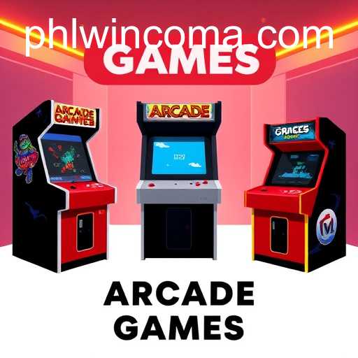 Exploring the Exciting World of Arcade Games on Phlwin Com